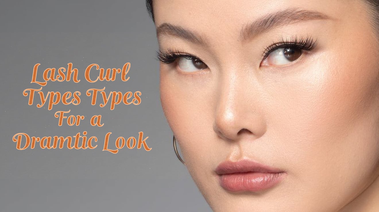 Lash Curl Types for a Dramatic Look
